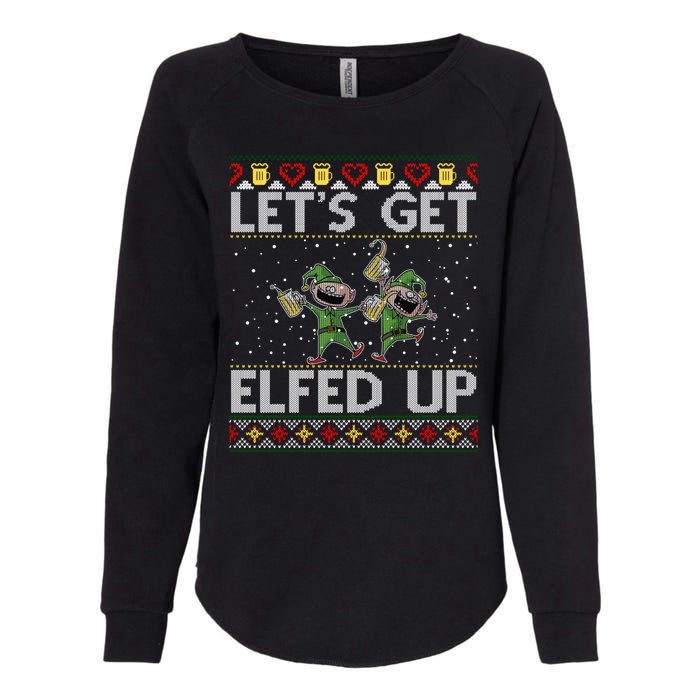 LetS Get Elfed Up Funny Christmas Ugly Christmas Womens California Wash Sweatshirt