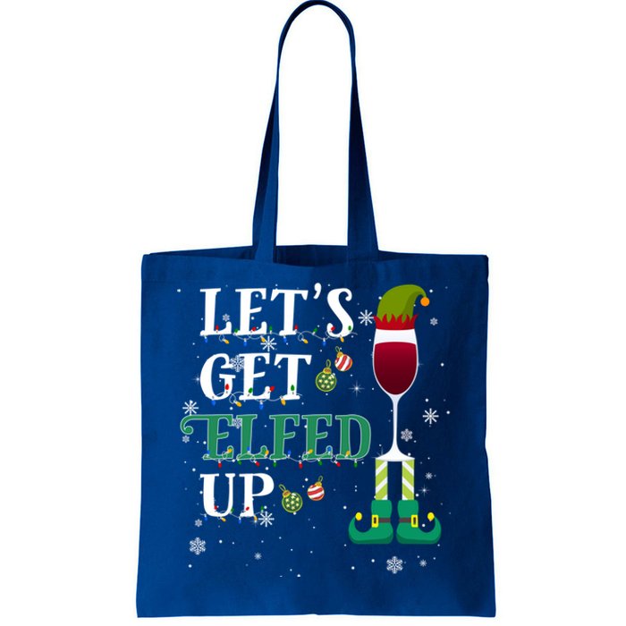 Let's Get Elfed Up Christmas Beer Elf Ing Wine Costume Gift Tote Bag