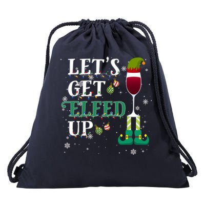 Let's Get Elfed Up Christmas Beer Elf Ing Wine Costume Gift Drawstring Bag