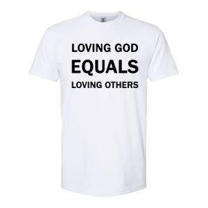 Loving God Equals Loving Others Love Your Neighboor Bible Cute Gift Softstyle CVC T-Shirt