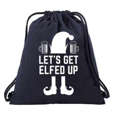 Let's Get Elfed Up Christmas Beer Elf Xmas Ing Costume Gift Drawstring Bag