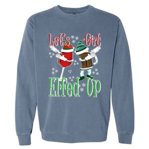 Let's Get Elfed Up Christmas Dabbing Wine Beer Ing Gift Garment-Dyed Sweatshirt