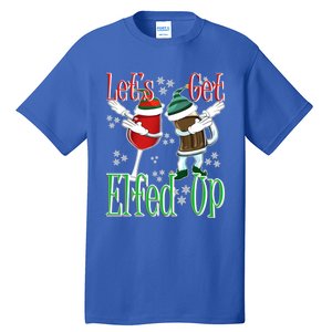 Let's Get Elfed Up Christmas Dabbing Wine Beer Ing Gift Tall T-Shirt