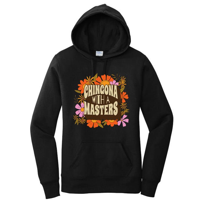 Latina Graduation Educated Latina Chingona With A Master Women's Pullover Hoodie