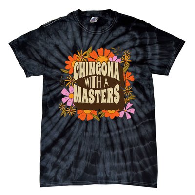 Latina Graduation Educated Latina Chingona With A Master Tie-Dye T-Shirt