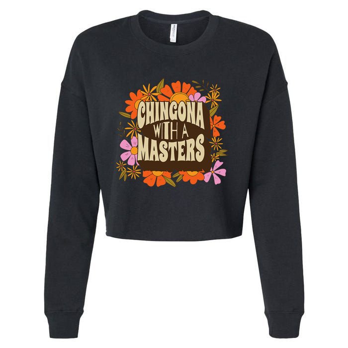 Latina Graduation Educated Latina Chingona With A Master Cropped Pullover Crew