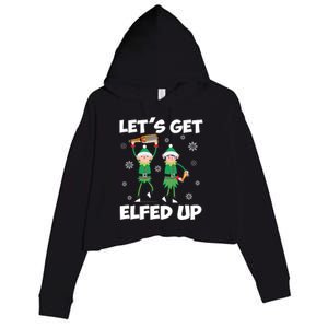 Let's Get Elfed Up Funny Christmas Matching Family Elf Lover Great Gift Crop Fleece Hoodie