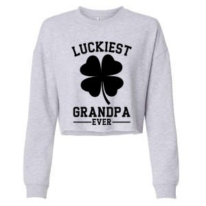 Luckiest Grandpa Ever Funny St Patricks Day Cropped Pullover Crew