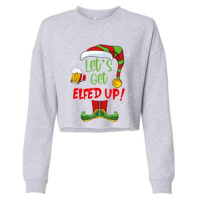 Let's Get Elfed Up Funny Elf Ing Christmas Xmas Holiday Cool Gift Cropped Pullover Crew