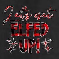 Lets Get Elfed Up Funny Christmas Holiday 25L Jumbo Tote