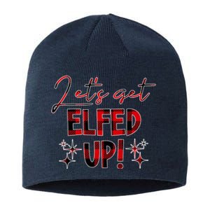 Lets Get Elfed Up Funny Christmas Holiday Sustainable Beanie