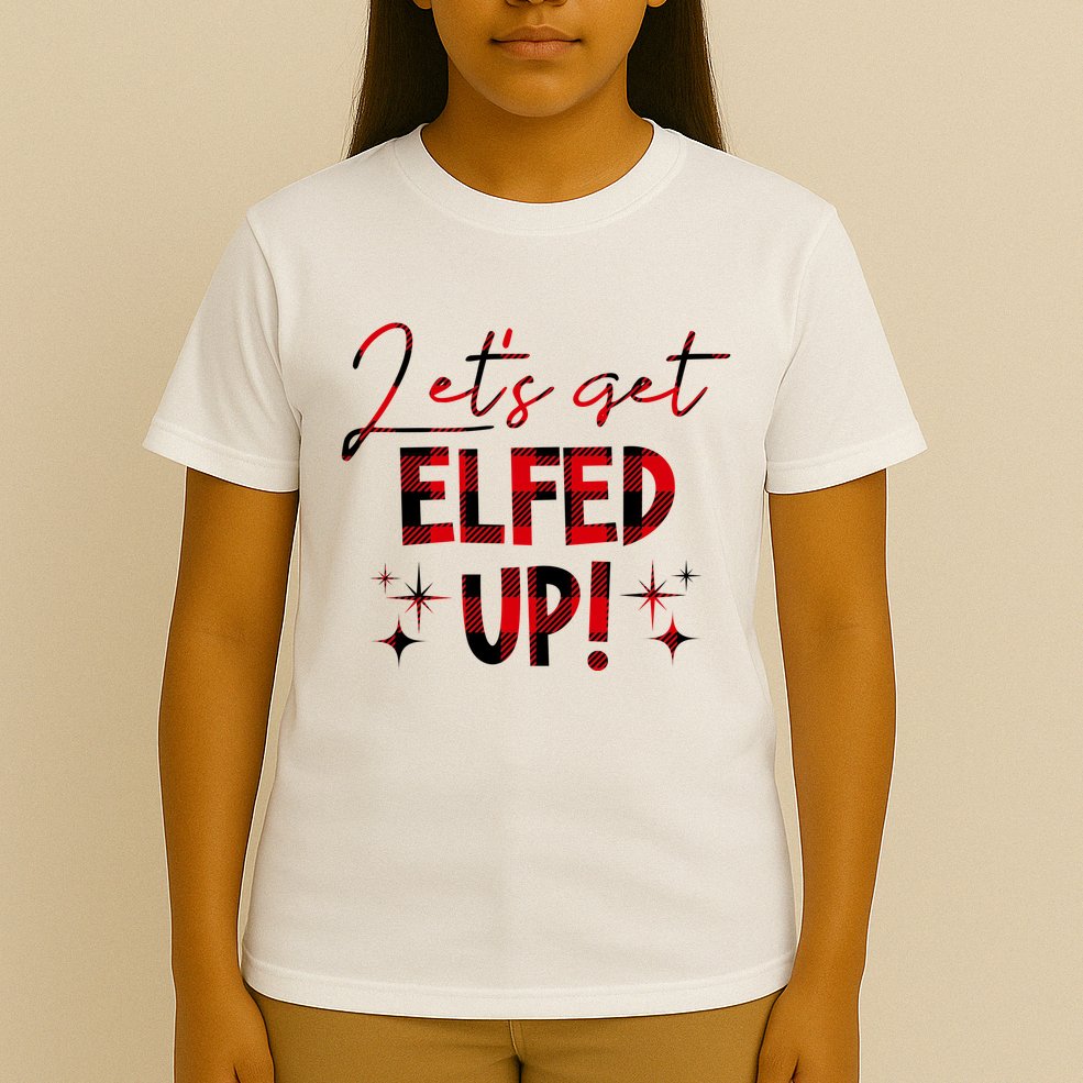 Lets Get Elfed Up Funny Christmas Holiday T-Shirt