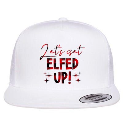 Lets Get Elfed Up Funny Christmas Holiday Flatbill Hat