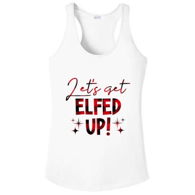 Lets Get Elfed Up Funny Christmas Holiday Ladies PosiCharge Competitor Racerback Tank