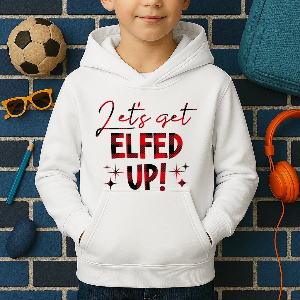 Lets Get Elfed Up Funny Christmas Holiday Kids Hoodie