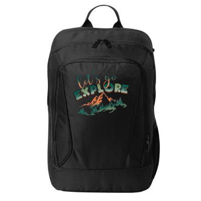 Lets Go Explore Mountain Adventure Hiking Gift City Backpack