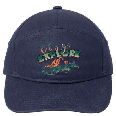 Lets Go Explore Mountain Adventure Hiking Gift 7-Panel Snapback Hat