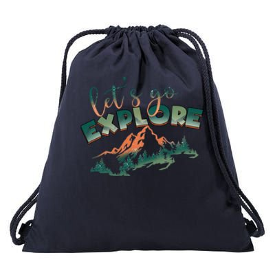 Lets Go Explore Mountain Adventure Hiking Gift Drawstring Bag