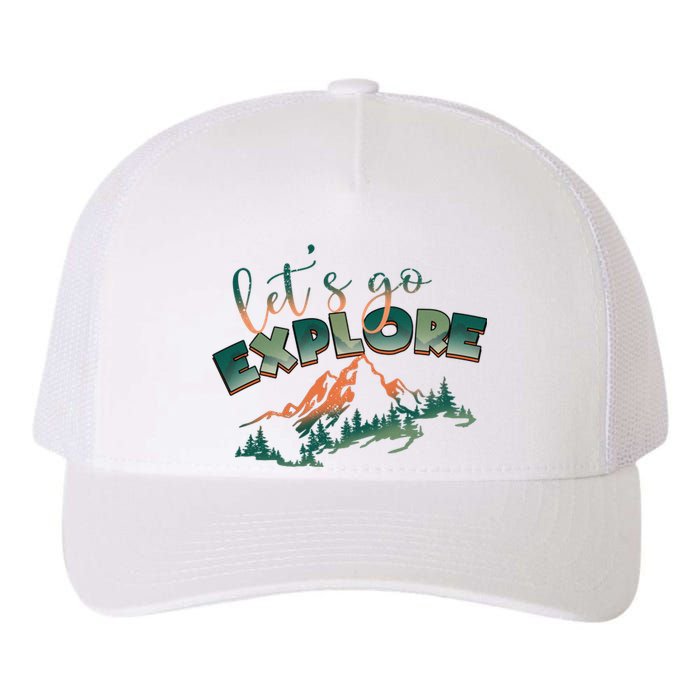 Lets Go Explore Mountain Adventure Hiking Gift Yupoong Adult 5-Panel Trucker Hat