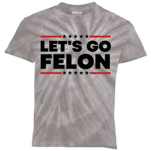 Lets Go Felon Funny Anti Trump Kids Tie-Dye T-Shirt