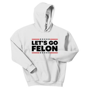 Lets Go Felon Funny Anti Trump Kids Hoodie