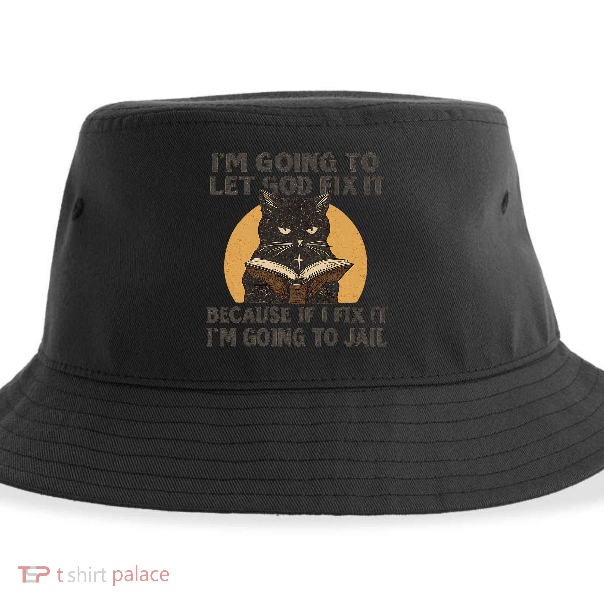 Let God Fix It - Cat Quote Sustainable Bucket Hat