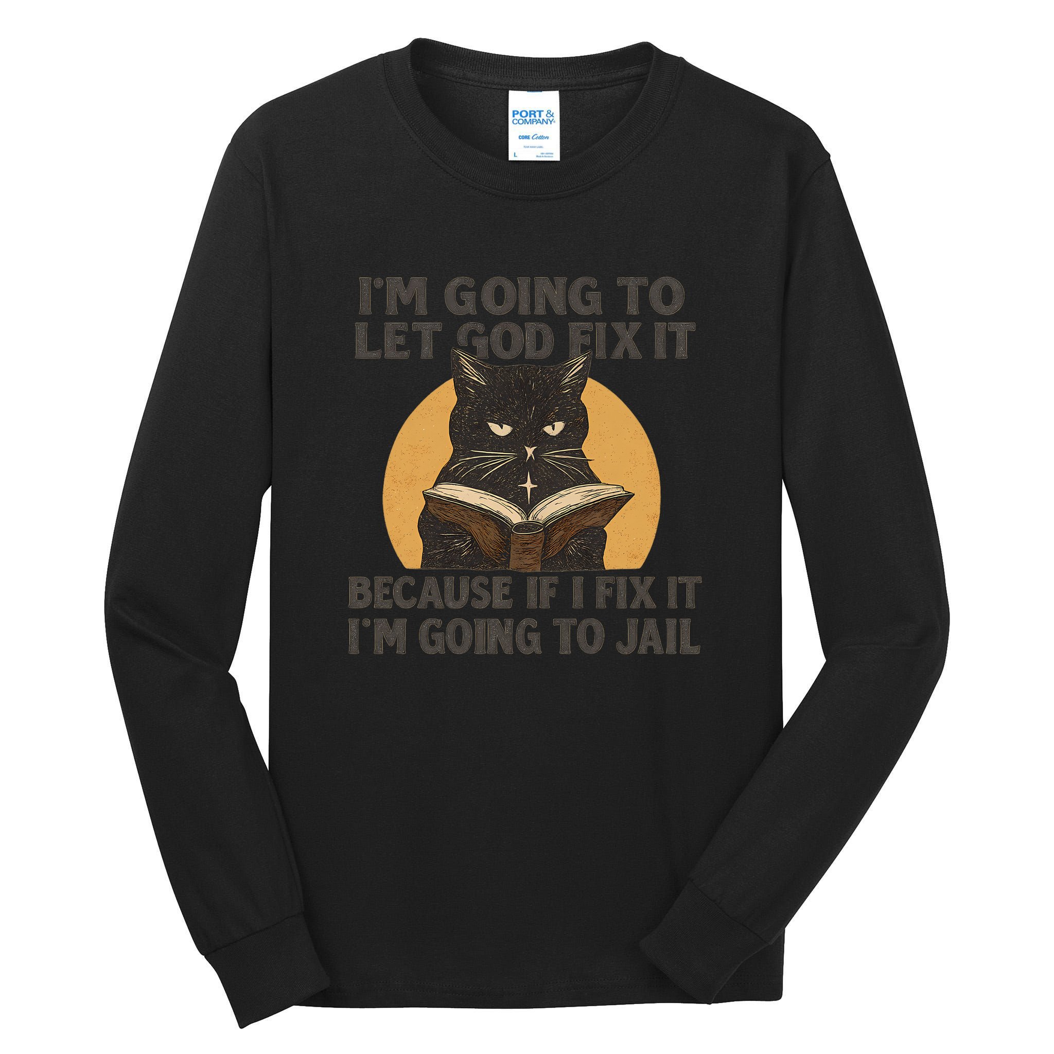 Let God Fix It - Cat Quote Tall Long Sleeve T-Shirt