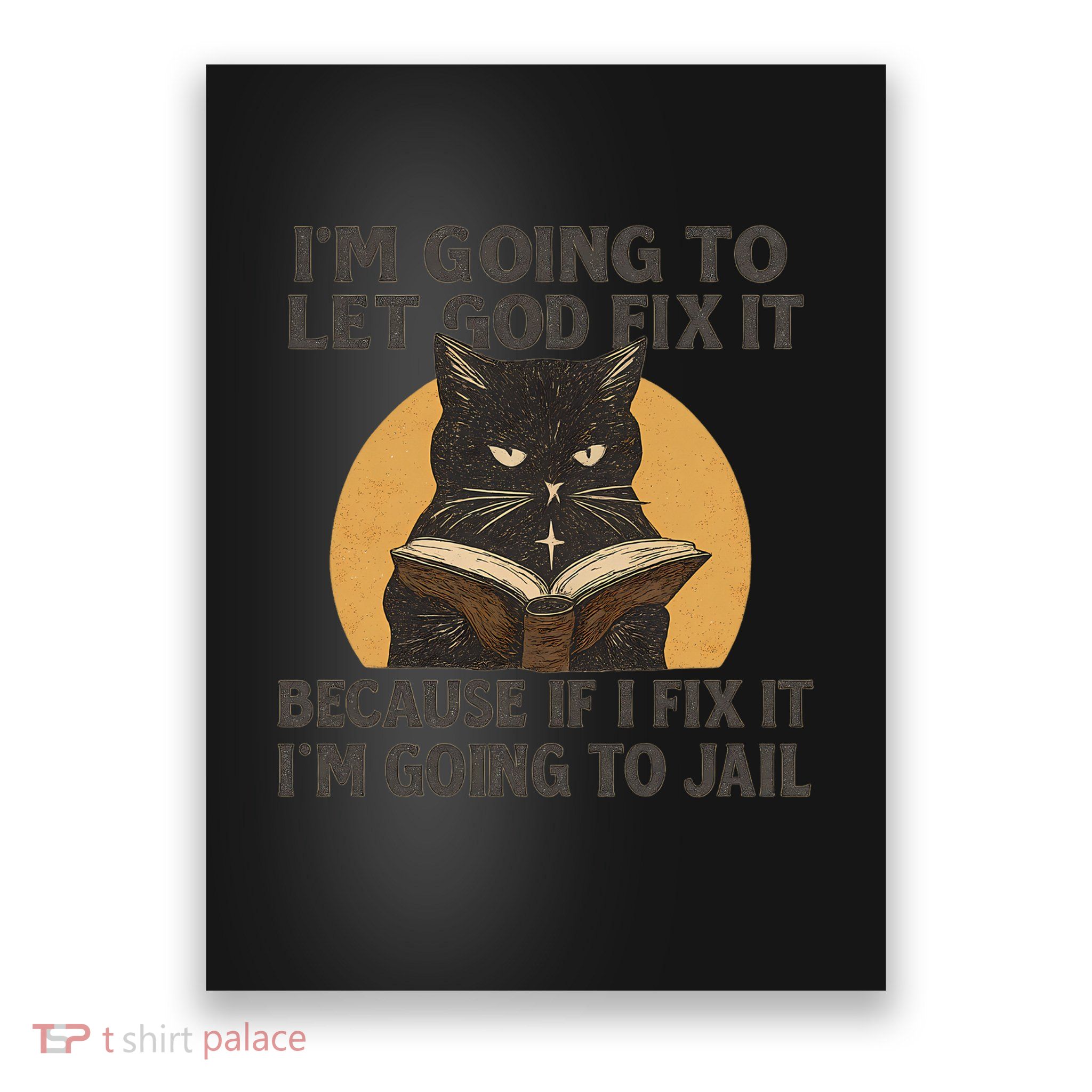 Let God Fix It - Cat Quote Poster