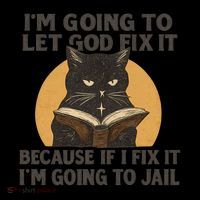 Let God Fix It - Cat Quote Premium T-Shirt