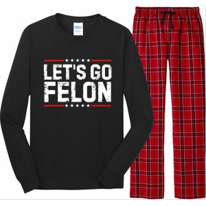 Lets Go Felon Funny Anti Trump Convicted Felon 2024 Long Sleeve Pajama Set