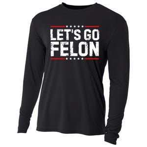 Lets Go Felon Funny Anti Trump Convicted Felon 2024 Cooling Performance Long Sleeve Crew