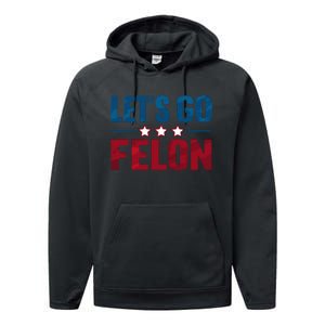 LetS Go Felon Slogan Graphic Performance Fleece Hoodie