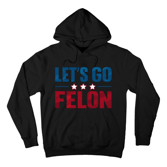 LetS Go Felon Slogan Graphic Hoodie