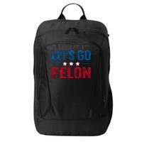 LetS Go Felon Slogan Graphic City Backpack