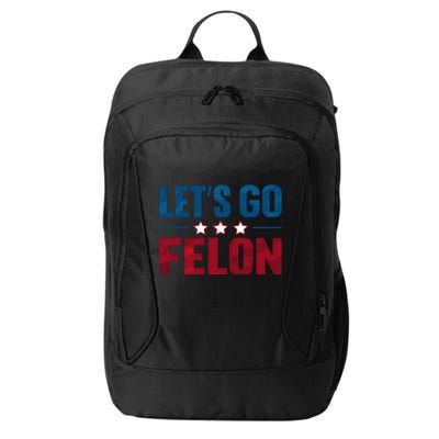 LetS Go Felon Slogan Graphic City Backpack