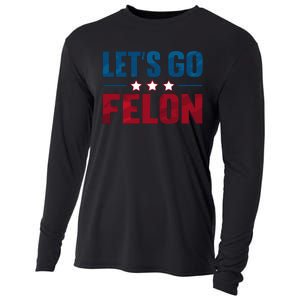 LetS Go Felon Slogan Graphic Cooling Performance Long Sleeve Crew