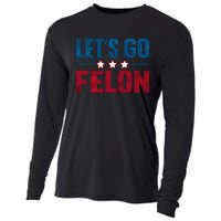 LetS Go Felon Slogan Graphic Cooling Performance Long Sleeve Crew