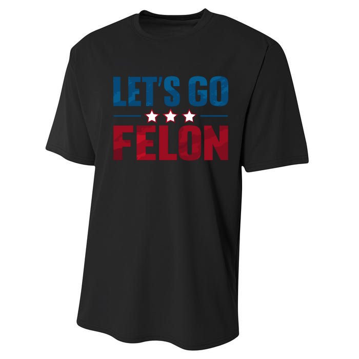 LetS Go Felon Slogan Graphic Performance Sprint T-Shirt