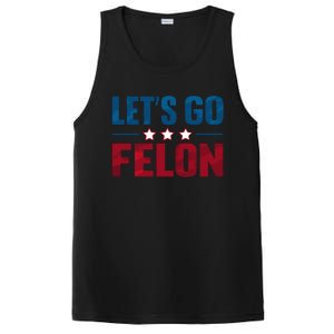 LetS Go Felon Slogan Graphic PosiCharge Competitor Tank