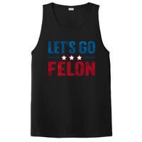 LetS Go Felon Slogan Graphic PosiCharge Competitor Tank