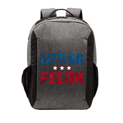 LetS Go Felon Slogan Graphic Vector Backpack