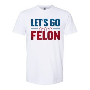 LetS Go Felon Slogan Graphic Softstyle CVC T-Shirt