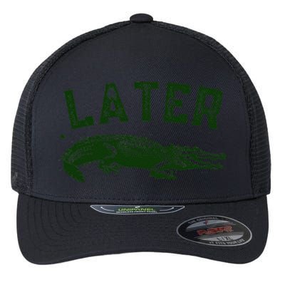 Later Gator Funny Alligator Flexfit Unipanel Trucker Cap