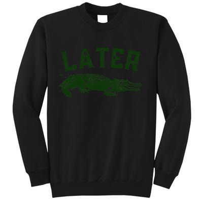Later Gator Funny Alligator Sweatshirt