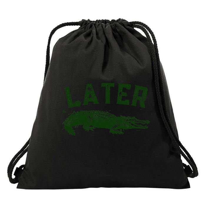 Later Gator Funny Alligator Drawstring Bag
