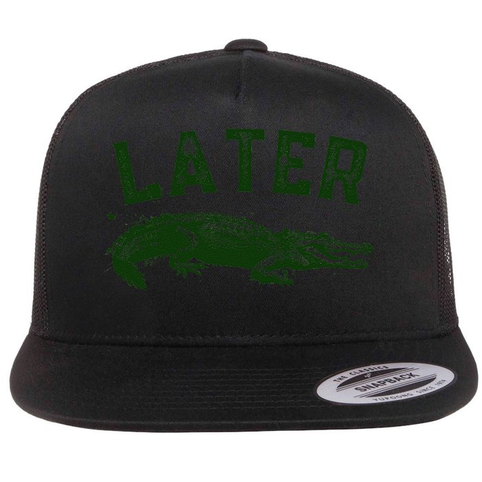 Later Gator Funny Alligator Flatbill Hat
