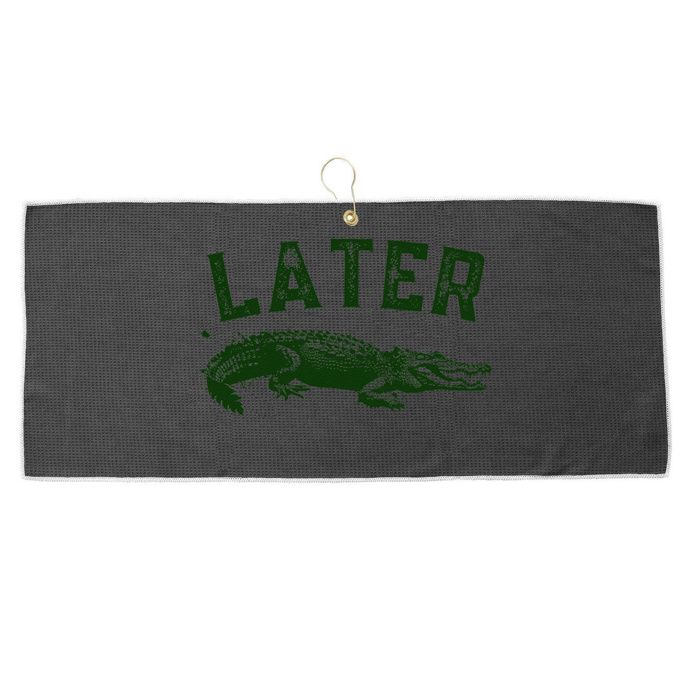 Later Gator Funny Alligator Large Microfiber Waffle Golf Towel