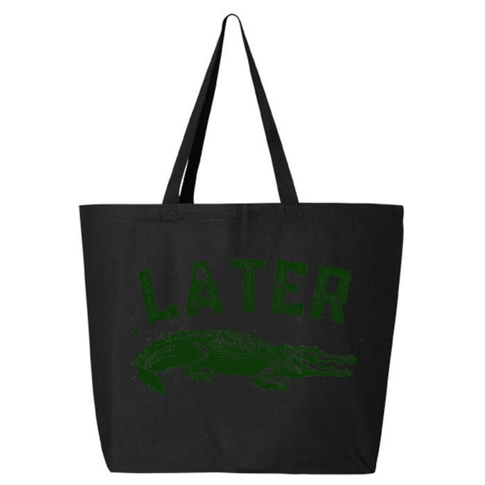 Later Gator Funny Alligator 25L Jumbo Tote