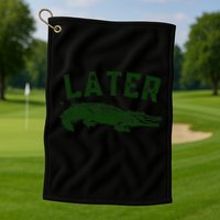 Later Gator Funny Alligator Golf Towel