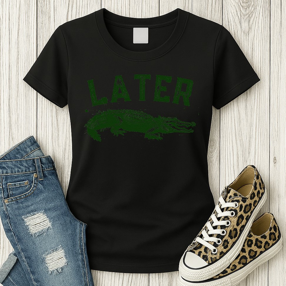 Later Gator Funny Alligator Womens T-Shirt